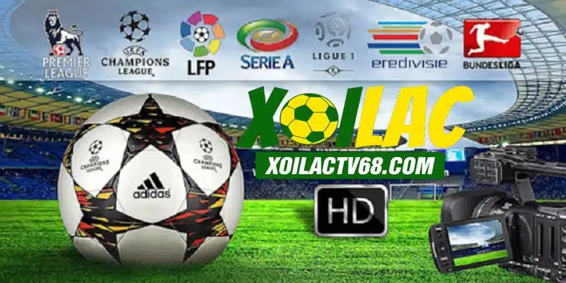 XoiLacTV là kênh bóng đá mua được khá nhiều bản quyền phát sóng